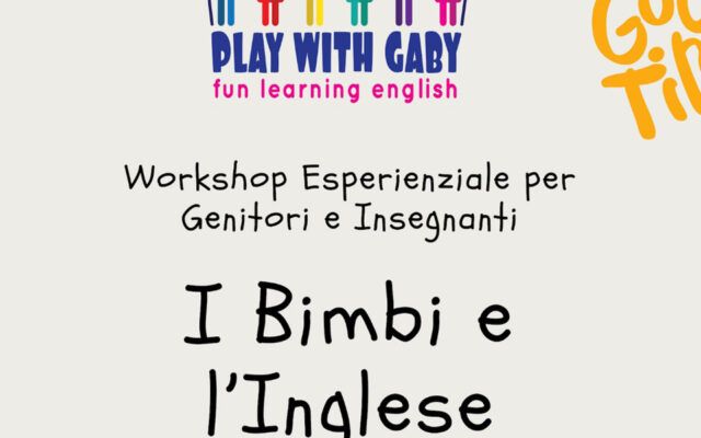Workshop Esperienziale - Play with Gaby - Fun Learning English Roma